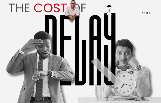 The Cost of Delay: What Is Your Organization Really Losing by Waiting? Apply The Mandar Approach to quantify the hidden cost of postponing decisions, investments, corrective actions and transformation.