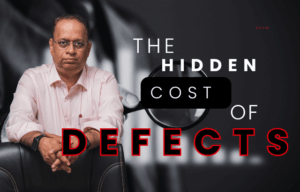 The Mandar Approach to Quality: Why Defects Are More Expensive Than They Look