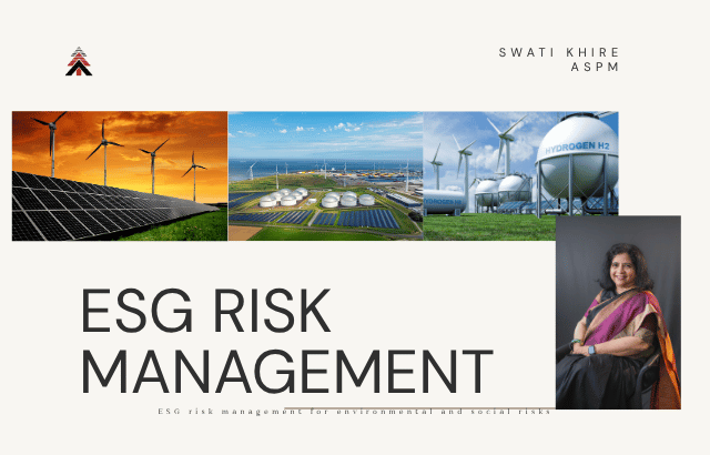ESG risk management for environmental and social risks by Swati Khire