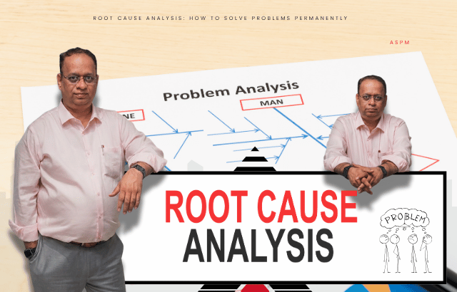 Root Cause Analysis: How to Solve Problems Permanently